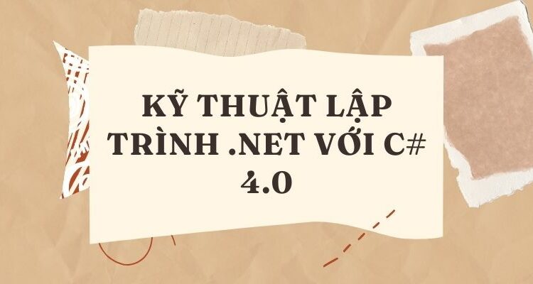 Kỹ thuật lập trình .Net với C# 4.0