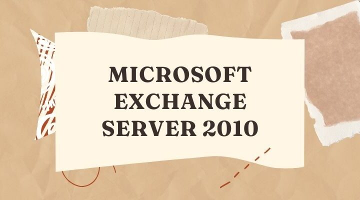 MICROSOFT EXCHANGE SERVER 2010